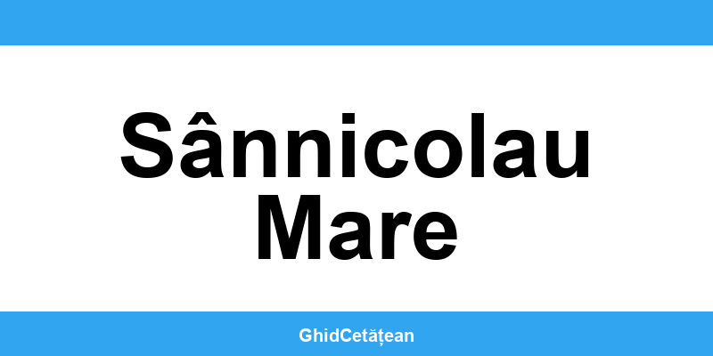 Evidența Populației Sânnicolau Mare (SPCLEP) – programare online