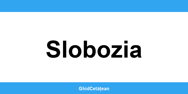Evidența Populației Slobozia (SPCLEP) – programare online
