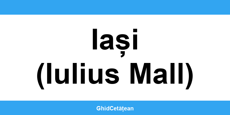 Evidența Populației Iași (Iulius Mall) (SPCLEP) – programare online