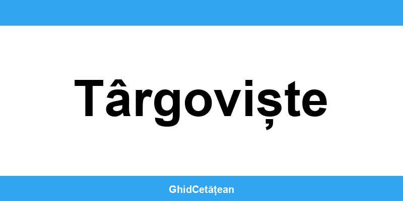 Evidența Populației Târgoviște (SPCLEP) – programare online