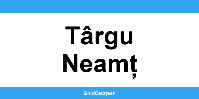 Evidența Populației Târgu Neamț (SPCLEP) – programare online