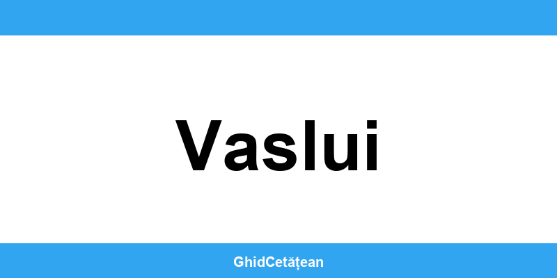 Evidența Populației Vaslui (SPCLEP) – programare online